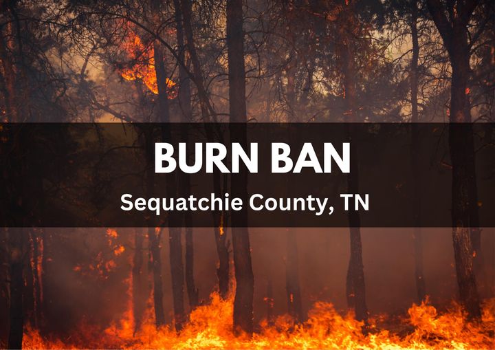 Burn Ban Sequatchie County Government Sequatchie County Government